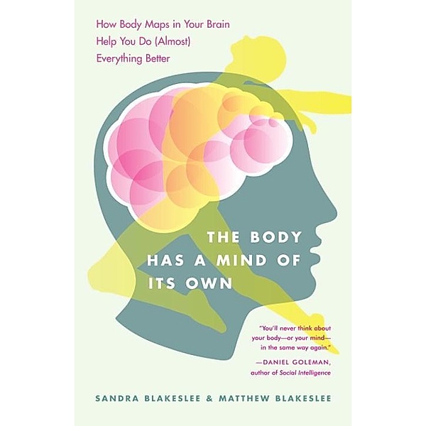 The Body Has a Mind of Its Own, Sandra Blakeslee, Matthew Blakeslee