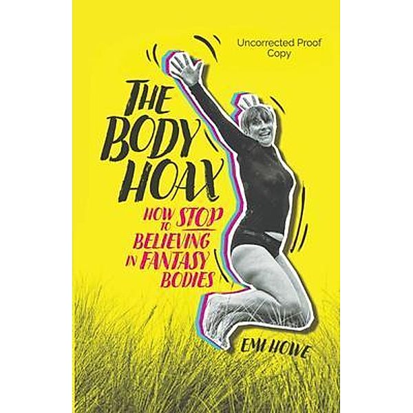 The Body Hoax, Emi Howe