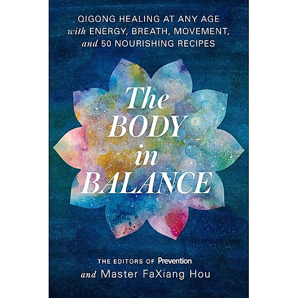 The Body in Balance, Editors Of Prevention Magazine, Master Faxiang Hou