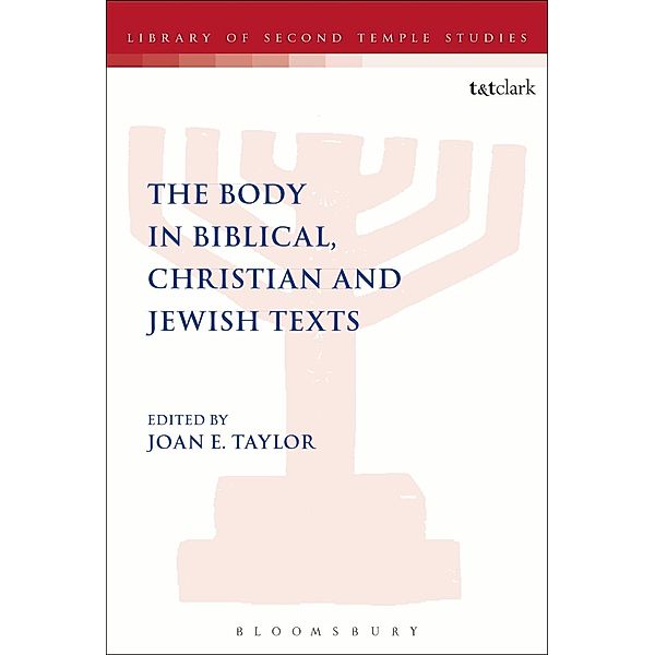 The Body in Biblical, Christian and Jewish Texts