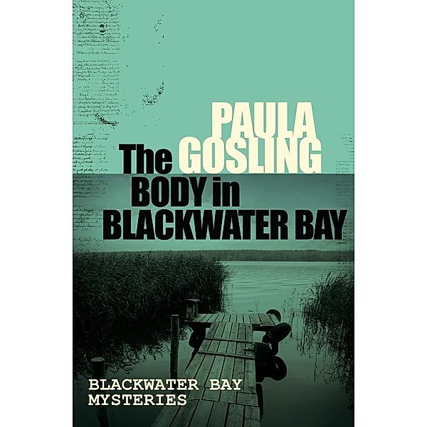 The Body in Blackwater Bay, Paula Gosling