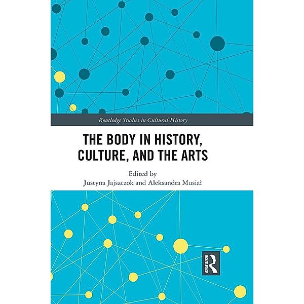 The Body in History, Culture, and the Arts