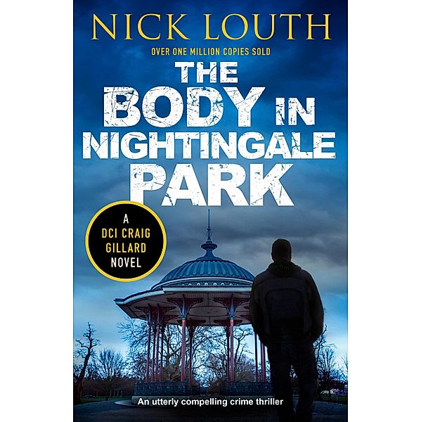 The Body in Nightingale Park / DCI Craig Gillard Crime Thrillers Bd.12, Nick Louth