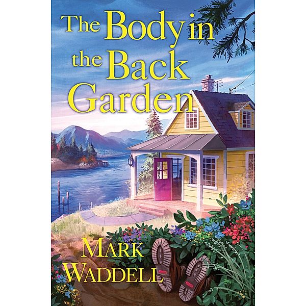 The Body in the Back Garden / Crescent Cove Mystery, A, Mark Waddell