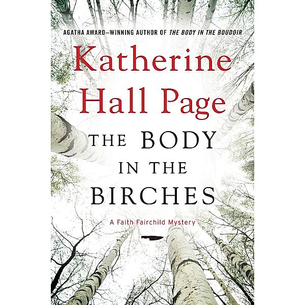 The Body in the Birches / Faith Fairchild Mysteries Bd.22, Katherine Hall Page