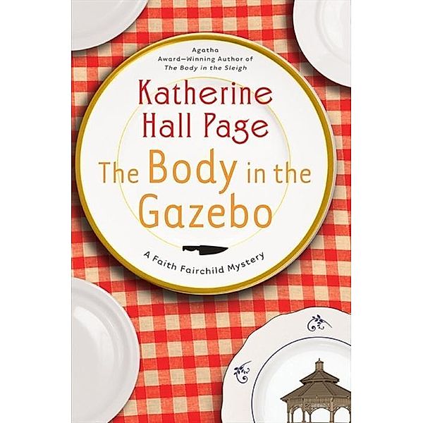 The Body in the Gazebo / Faith Fairchild Mysteries Bd.19, Katherine Hall Page