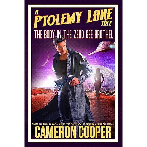 The Body In The Zero Gee Brothel (Ptolemy Lane Tales, #1) / Ptolemy Lane Tales, Cameron Cooper