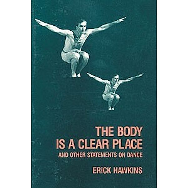The Body Is a Clear Place, Erick Hawkins
