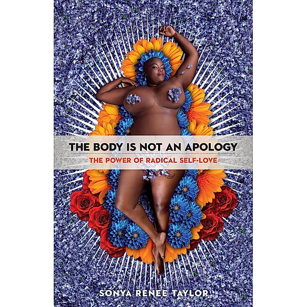 The Body Is Not an Apology / Berrett-Koehler Publishers, Sonya Renee Taylor