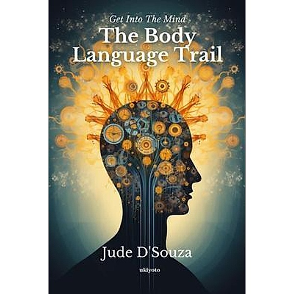 The Body Language Trail, Jude D'Souza