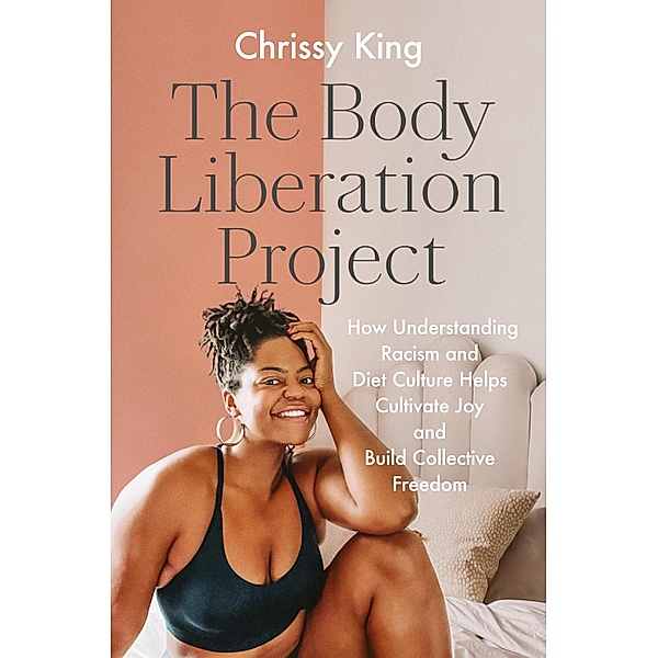 The Body Liberation Project, Chrissy King