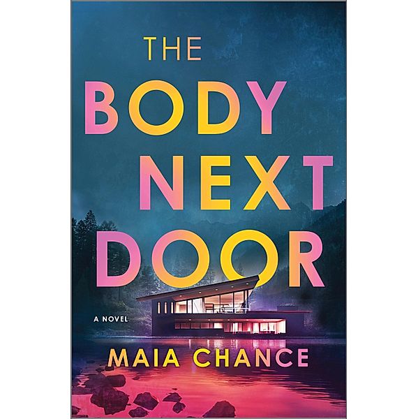 The Body Next Door, Maia Chance