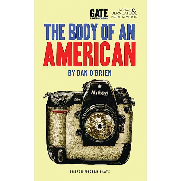 The Body of an American / Oberon Modern Plays, Dan O'Brien