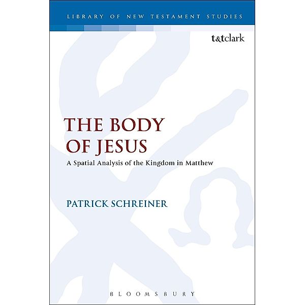 The Body of Jesus, Patrick Schreiner