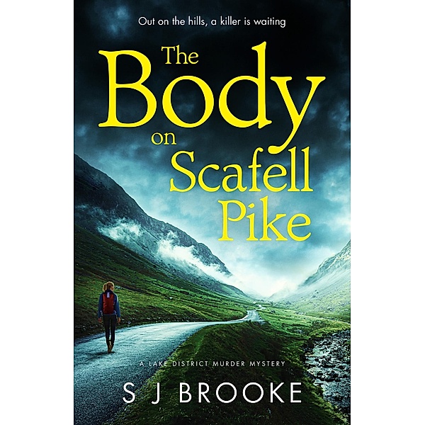The Body on Scafell Pike / Lake District Murder Mysteries, S J Brooke
