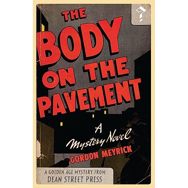 The Body on the Pavement / Dean Street Press, Gordon Meyrick