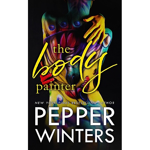 The Body Painter (Master of Trickery, #1) / Master of Trickery, Pepper Winters