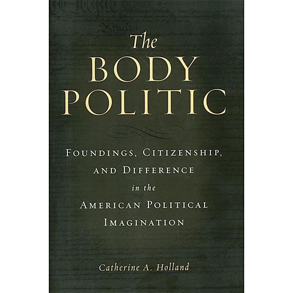 The Body Politic, Catherine A. Holland