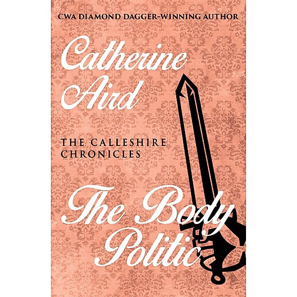 The Body Politic / The Calleshire Chronicles, Catherine Aird