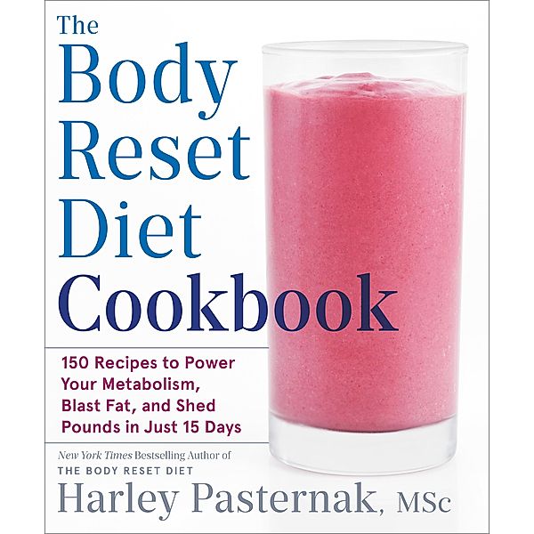 The Body Reset Diet Cookbook, Harley Pasternak
