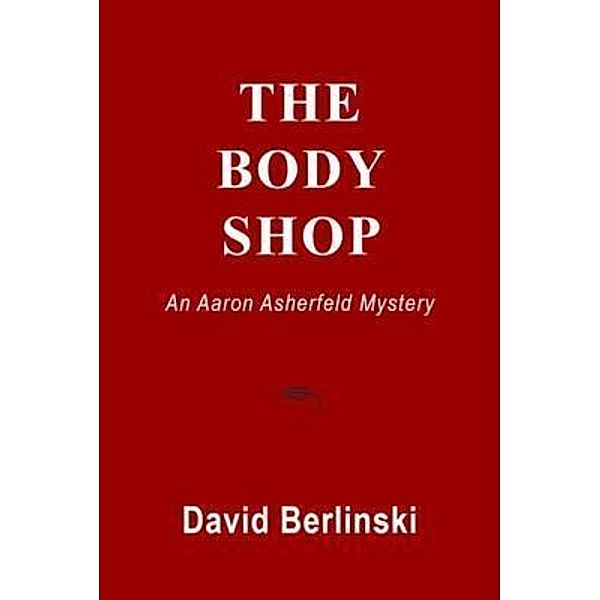 The Body Shop / West 26th street Press, David Berlinski