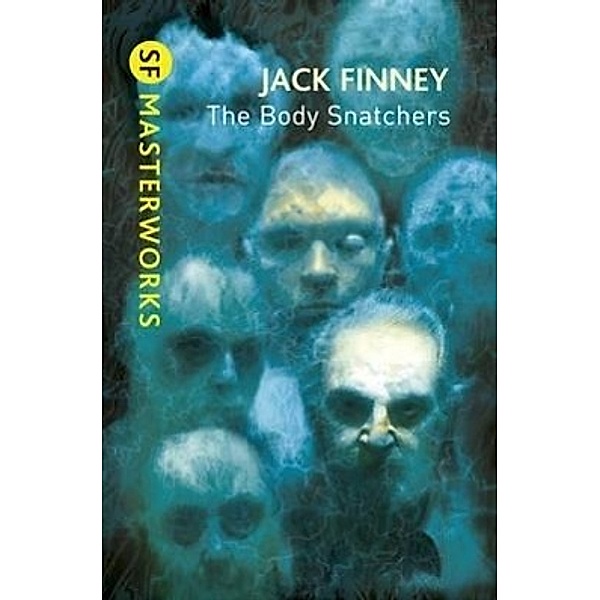 The Body Snatchers / S.F. MASTERWORKS Bd.31, Jack Finney