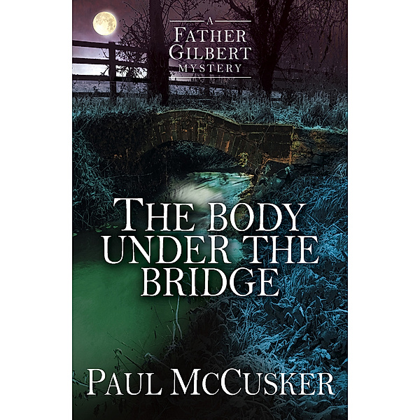 The Body Under the Bridge, Paul McCuster
