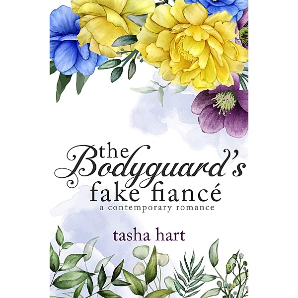 The Bodyguard's Fake Fiancé (A Contemporary Interracial Romance) / UnReal Marriage, Tasha Hart