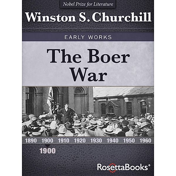 The Boer War / Winston S. Churchill Early Works, Winston S. Churchill