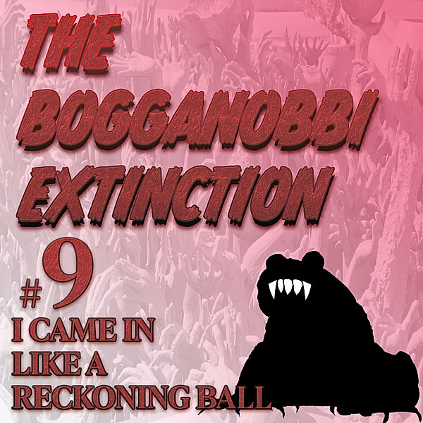 The Bogganobbi Extinction #9, Rep Tyler