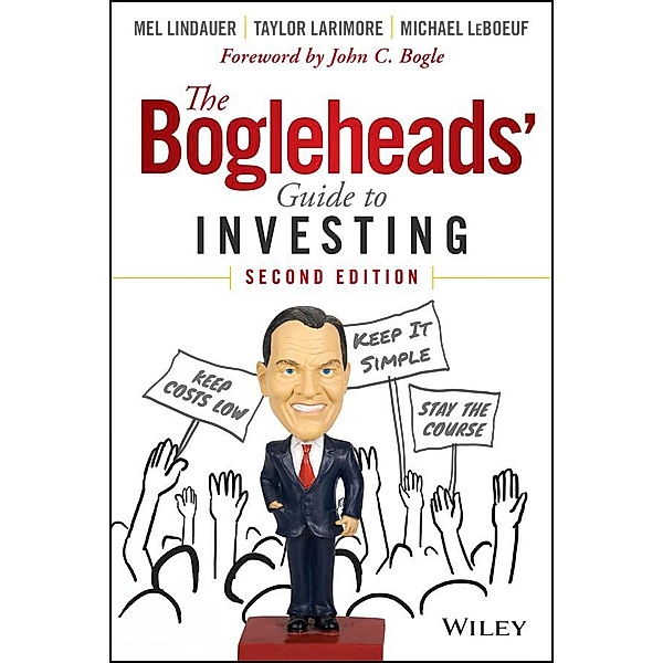The Bogleheads' Guide to Investing, Mel Lindauer, Taylor Larimore, Michael LeBoeuf