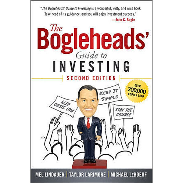 The Bogleheads' Guide to Investing, Mel Lindauer, Taylor Larimore, Michael LeBoeuf