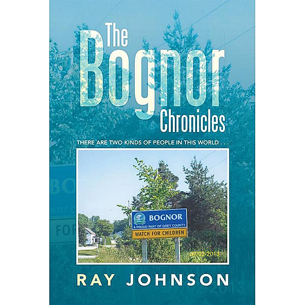 The Bognor Chronicles, Ray Johnson