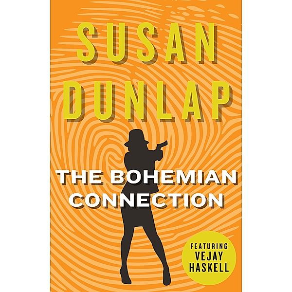 The Bohemian Connection / The Vejay Haskell Mysteries, Susan Dunlap