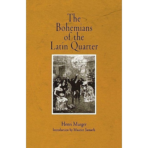 The Bohemians of the Latin Quarter, Henri Murger
