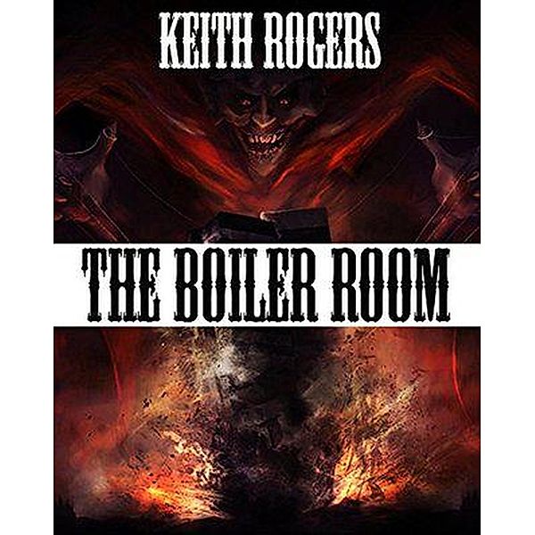 The Boiler Room, Keith Rogers