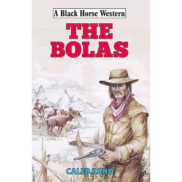 The Bolas / Black Horse Western Bd.0, Caleb Rand