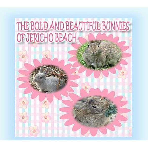 The Bold and Beautiful Bunnies of Jericho Beach / The Jericho Beach Collection Bd.3, Kong