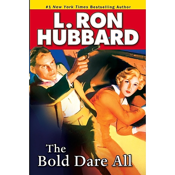 The Bold Dare All / Action Adventure Short Stories Collection, L. Ron Hubbard