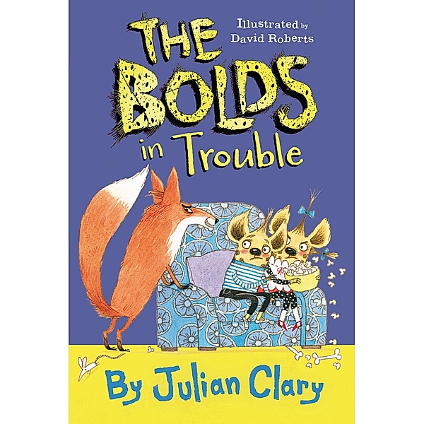The Bolds in Trouble / The Bolds, Julian Clary, David Roberts