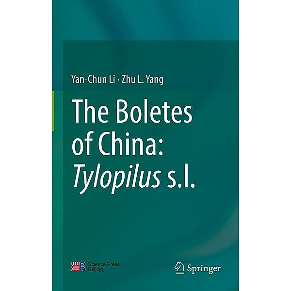 The Boletes of China: Tylopilus s.l., Yan-Chun Li, Zhu L. Yang
