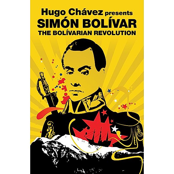 The Bolivarian Revolution, Simon Bolivar