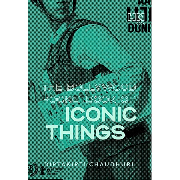 The Bollywood Pocketbook of Iconic Things, Diptakirti Chaudhuri