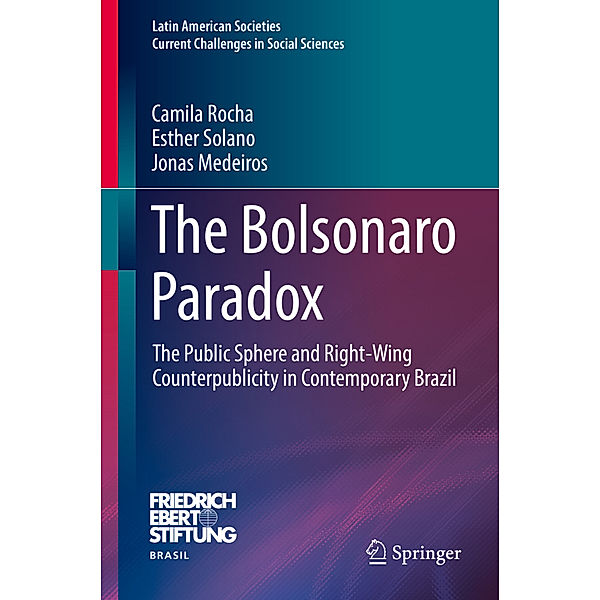 The Bolsonaro Paradox, Camila Rocha, Esther Solano, Jonas Medeiros