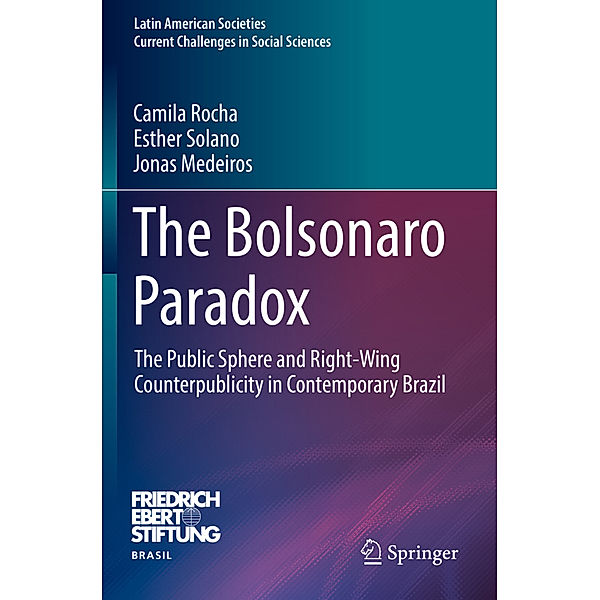 The Bolsonaro Paradox, Camila Rocha, Esther Solano, Jonas Medeiros