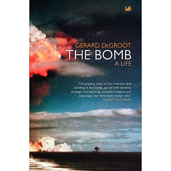 The Bomb, Gerard DeGroot