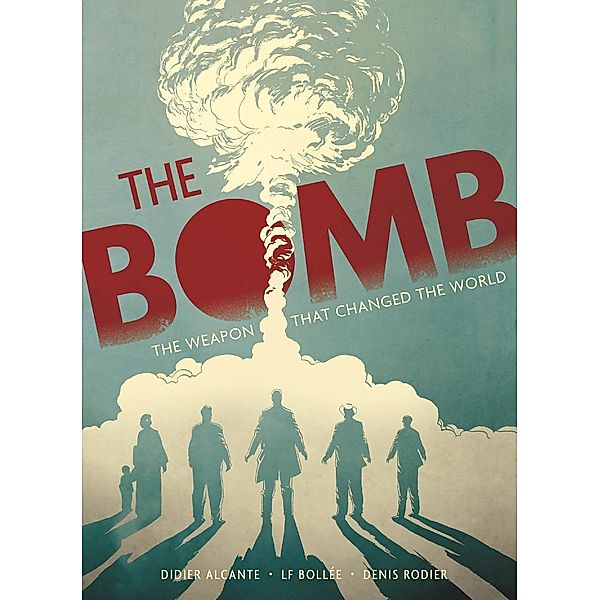 The Bomb, Didier Alcante, Laurent-Frédéric Bollée