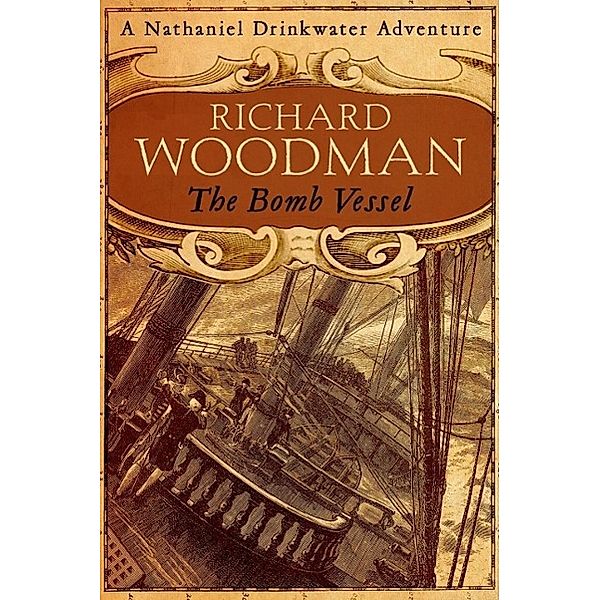 The Bomb Vessel / Nathaniel Drinkwater Bd.4, Richard Woodman