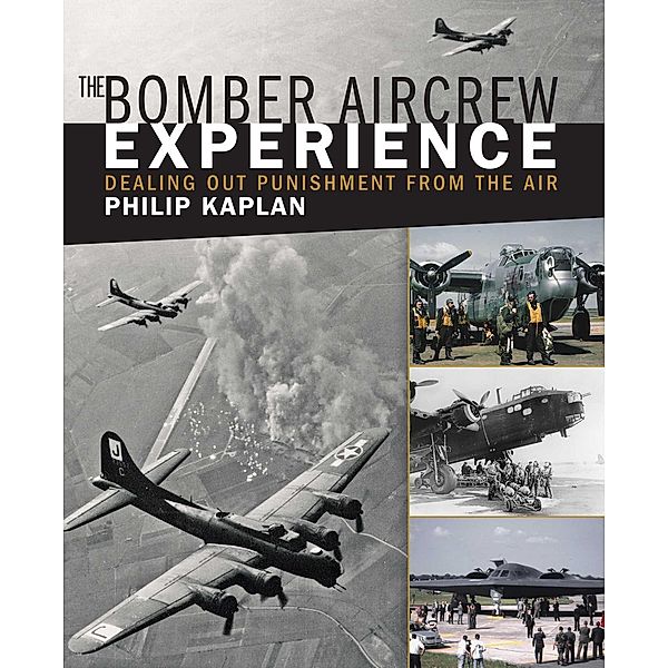 The Bomber Aircrew Experience, Philip Kaplan