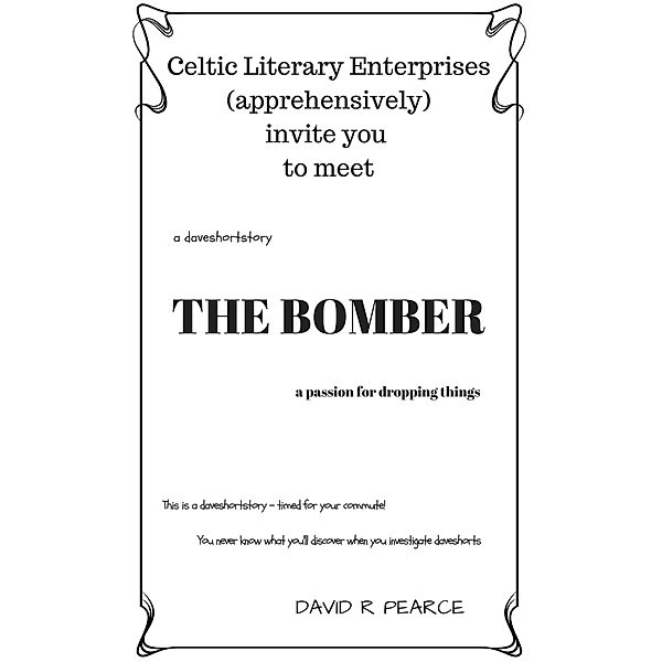 The Bomber (Daveshorts) / Daveshorts, David R Pearce
